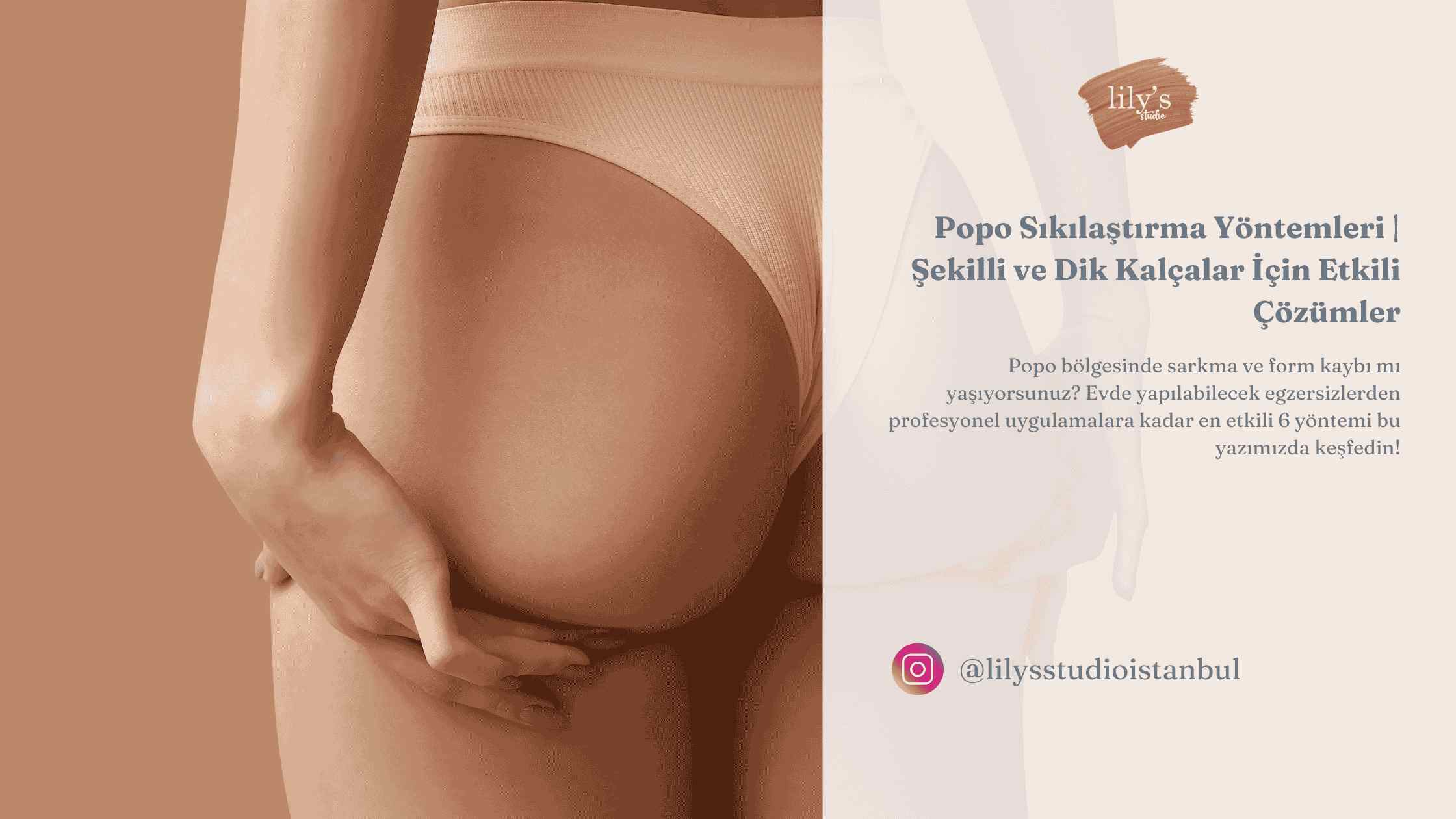 Popo bölgesinde sarkma ve form kaybı mı yaşıyorsunuz?